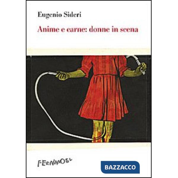 Anima e carne: donne in scena