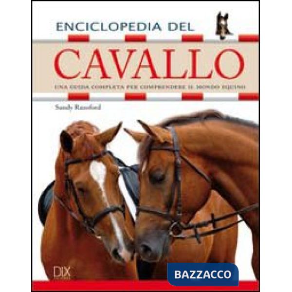 Enciclopedia del cavallo. Ediz. illustrata