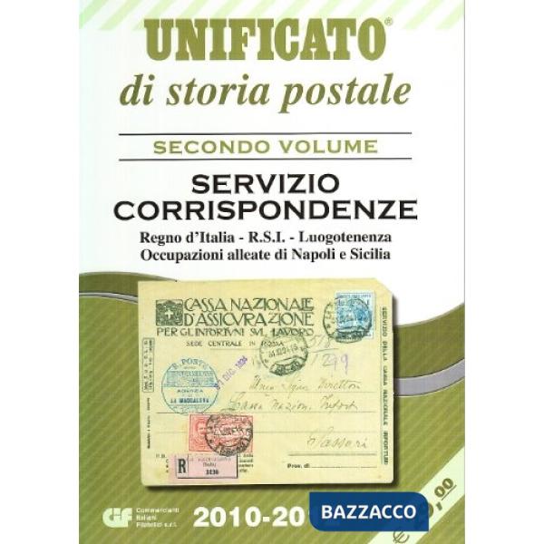 Storia postale. Vol. 2: Servizio corrispondenze. Regno d'Italia