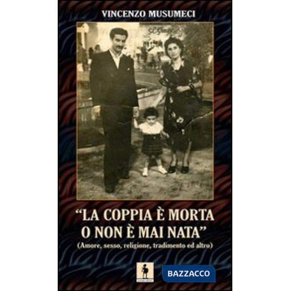 Coppia è morta o non è mai nata (La)