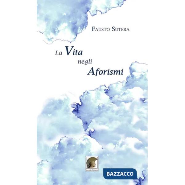 Vita negli aforismi (La)