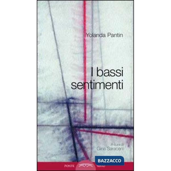 Bassi sentimenti (I)