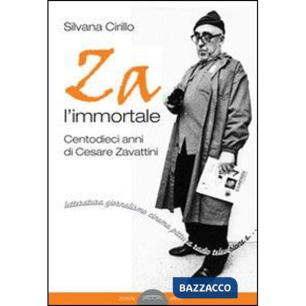 Za l'immortale. Centodieci anni di Cesare Zavattini