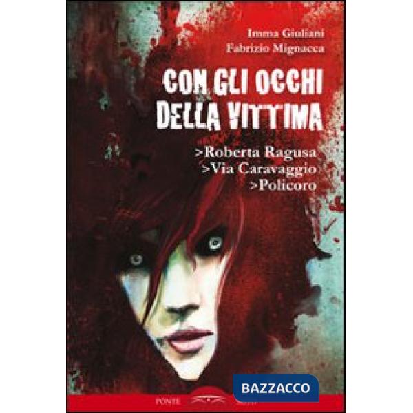 Con gli occhi della vittima. Roberta Ragusa, via Caravaggio, Policoro