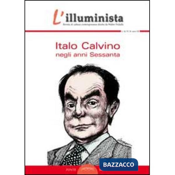 Illuminista vol. 34-35 (L'). Italo Calvino negli anni Sessanta
