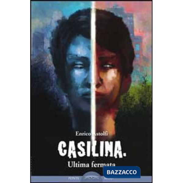 Casilina. Ultima fermata