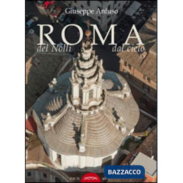 Roma del Nolli dal cielo. Ediz. illustrata