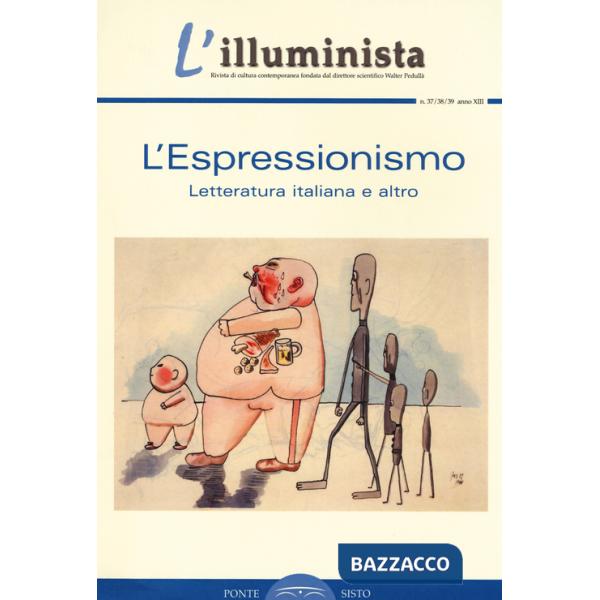 Illuminista vol. 37-38-39: L'espressionismo. Letteratura italiana e altro (L')
