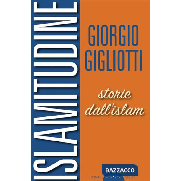 Islamitudine. Storie dall'Islam