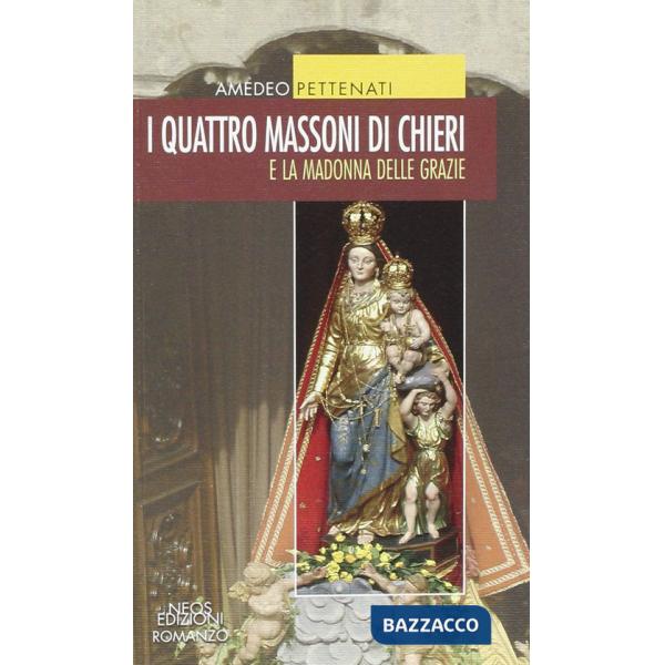 Quattro massoni e la Madonna della Grazie (I)