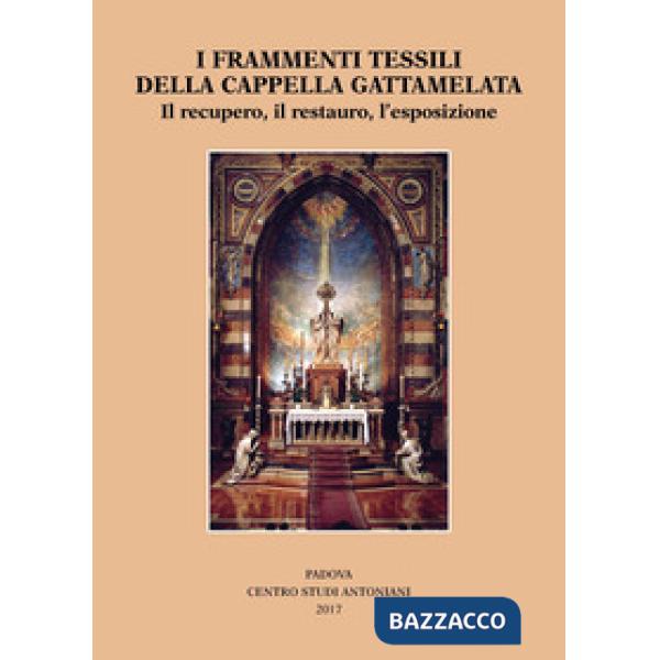 Frammenti tessili della cappella Gattamelata. Il recupero, il restauro, l'esposizione (I)