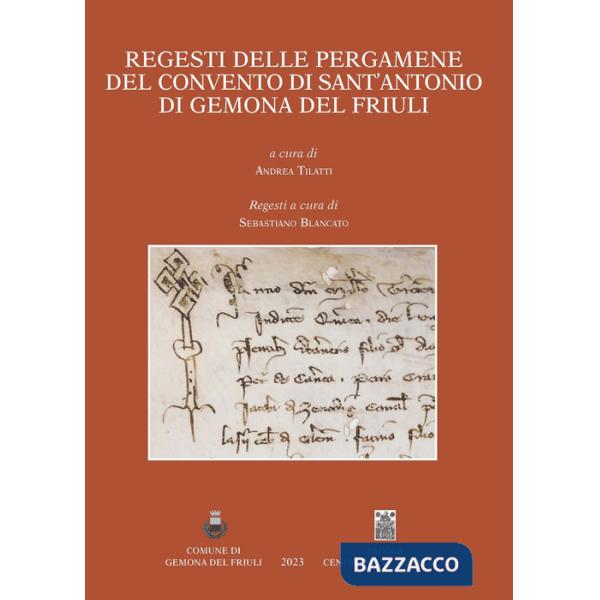 Regesti delle pergamene del convento di Sant'Antonio di Gemona del Friuli