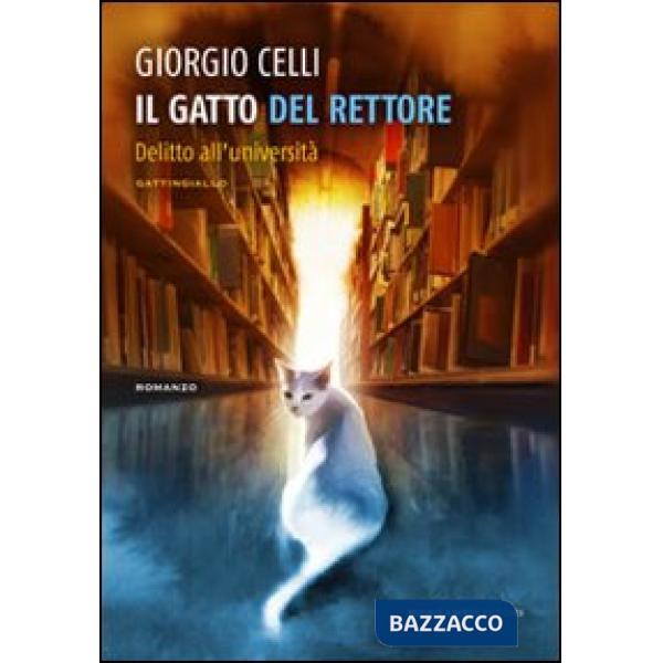 Gatto del rettore. Delitto all'università (Il)