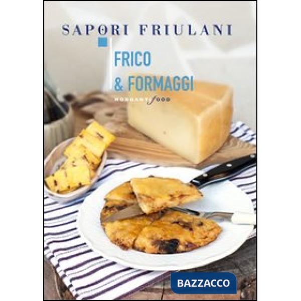 Frico & formaggi