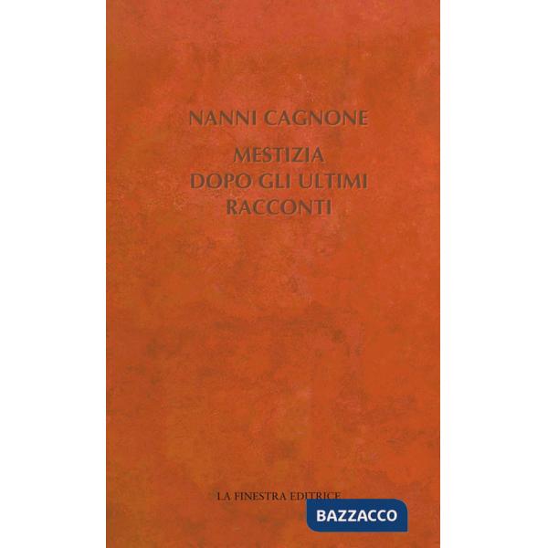 Mestizia dopo gli ultimi racconti