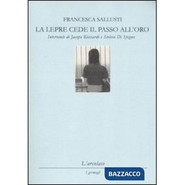 Lepre cede il passo all'oro (La)