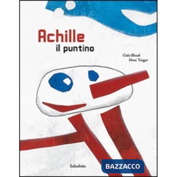 Achille il puntino. Ediz. illustrata