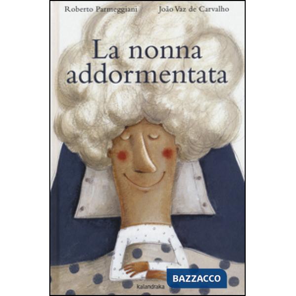 Nonna addormentata. Ediz. a colori (La)