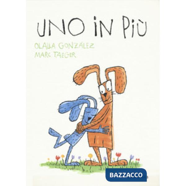 Uno in più. Ediz. a colori