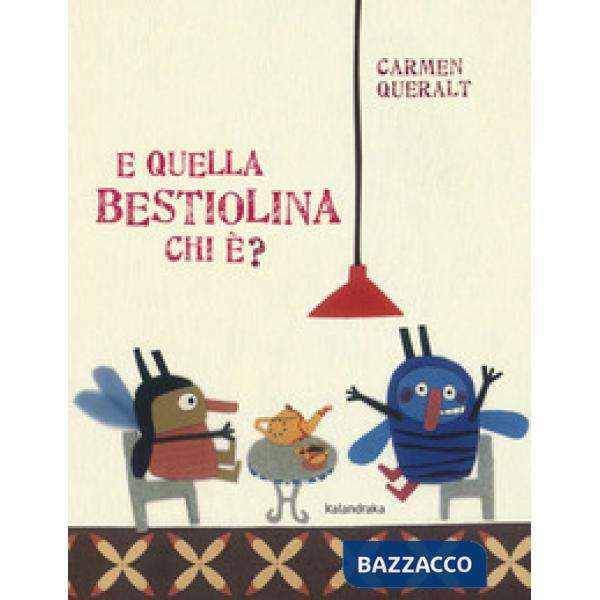 E quella bestiolina chi è? Ediz. a colori