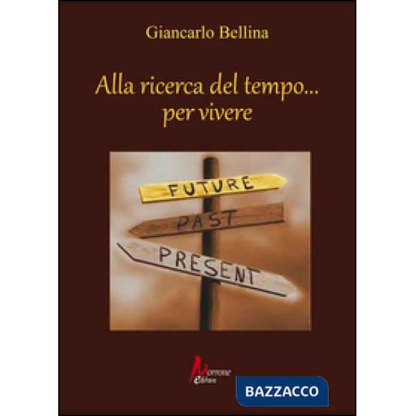 Alla ricerca del tempo... per vivere