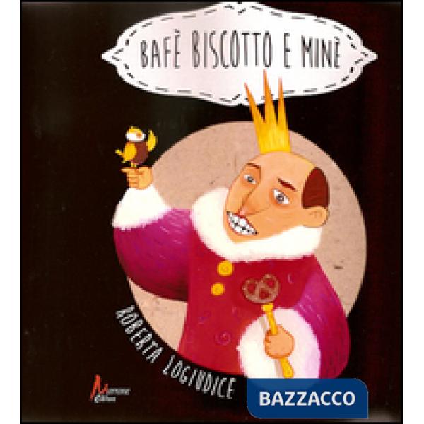 Bafè Biscotto e Minè. Ediz. multilingue