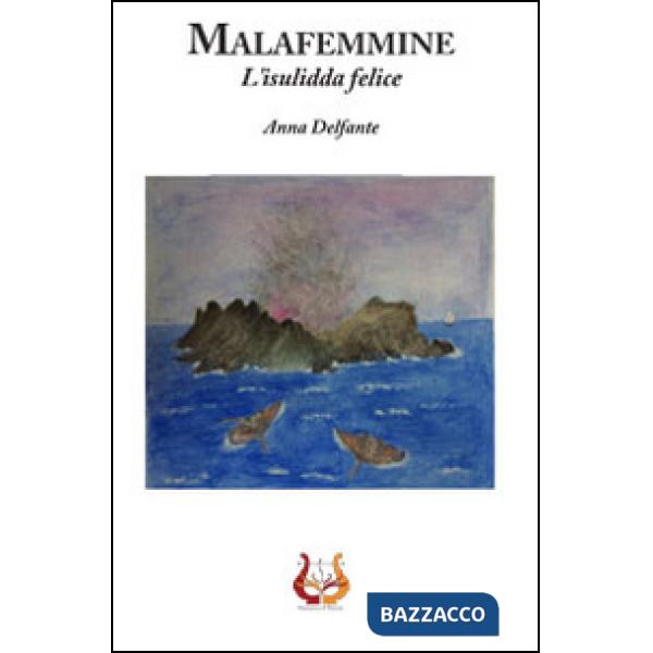 Malafemmine. L'insulida felice