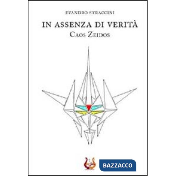 In assenza di verità. Caos Zeidos