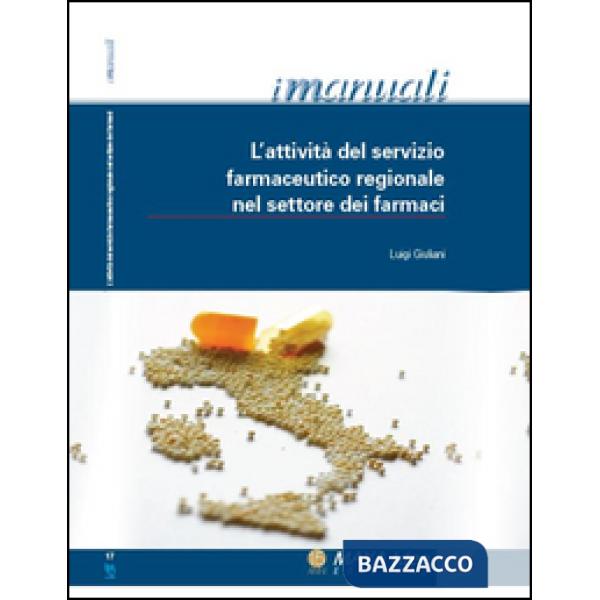 Attività del servizio farmaceutico regionale nel settore dei farmaci (L')