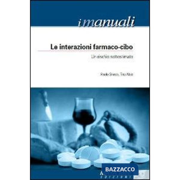 Interazioni farmaco-cibo. Un rischio sottostimato (Le)