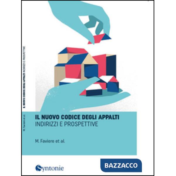 Nuovo codice degli appalti. Indirizzi e prospettive (Il)