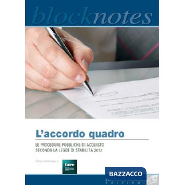 Accordo quadro. Le procedure pubbliche di acquisto secondo la legge di stabilità 2017 (L')