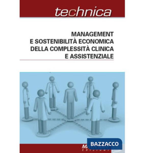 Management e sostenibilità economica della complessità clinica e assistenziale