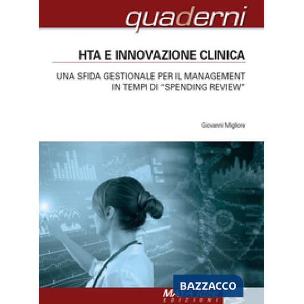 HTA e innovazione clinica. Una sfida gestionale per il management in tempi di «s