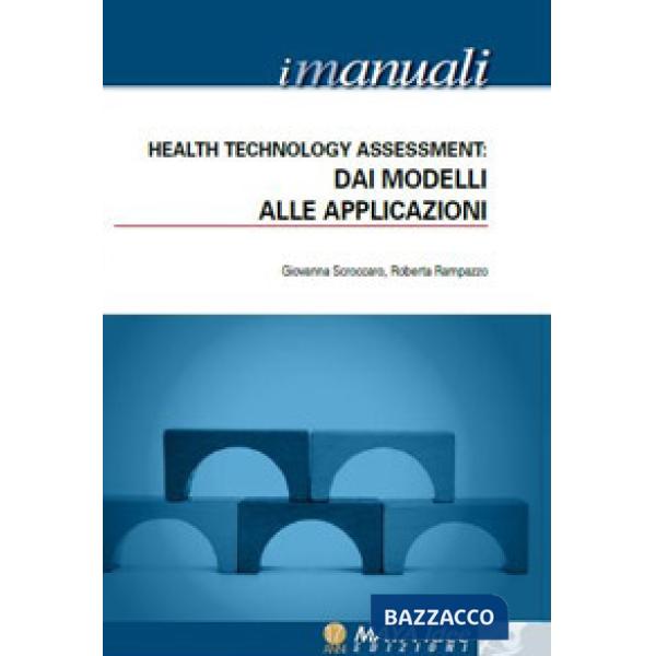 Health Technology Assessment. Dai modelli alle applicazioni. Vol. 4