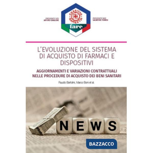 Evoluzione del sistema di acquisto di farmaci e dispositivi. Dal contesto alle proposte: i capitolati (L')