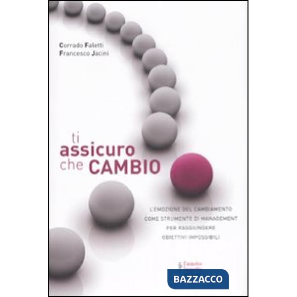 Ti assicuro che cambio