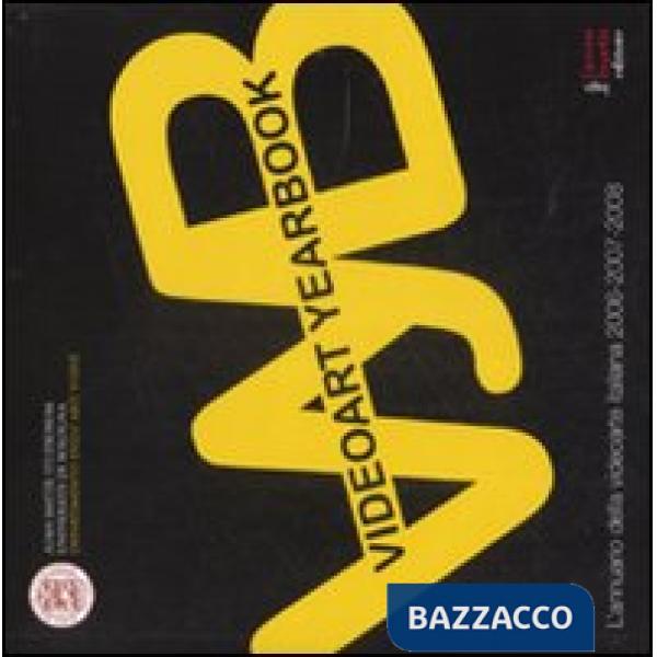 Videoart yearbook. L'annuario della videoarte italiana 2006-2007-2008