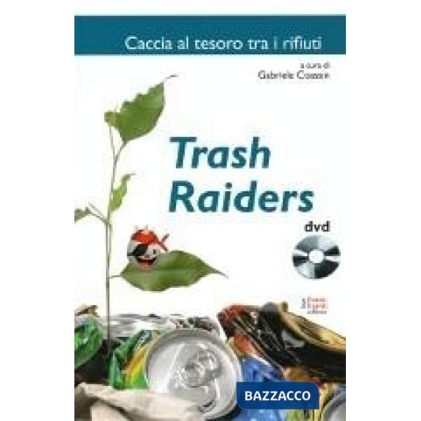 Trash raiders