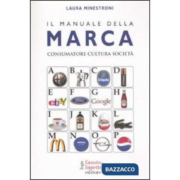Manuale della marca. Consumatore cultura società (Il)