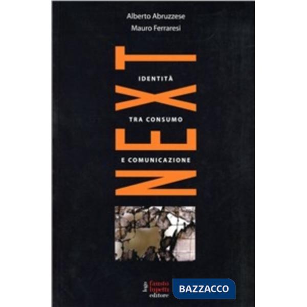 Next. L'identità tra consumo e comunicazione