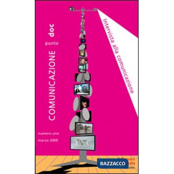 Comunicazionepuntodoc (2009). Vol. 1: Intervista alla comunicazione