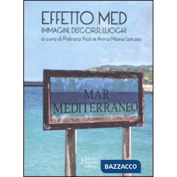 Effetto Med. Immagini, discorsi, luoghi