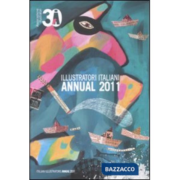 Illustratori italiani. Annual 2011. Ediz. italiana e inglese
