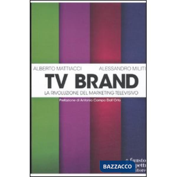 Tv brand. La rivoluzione del marketing televisivo