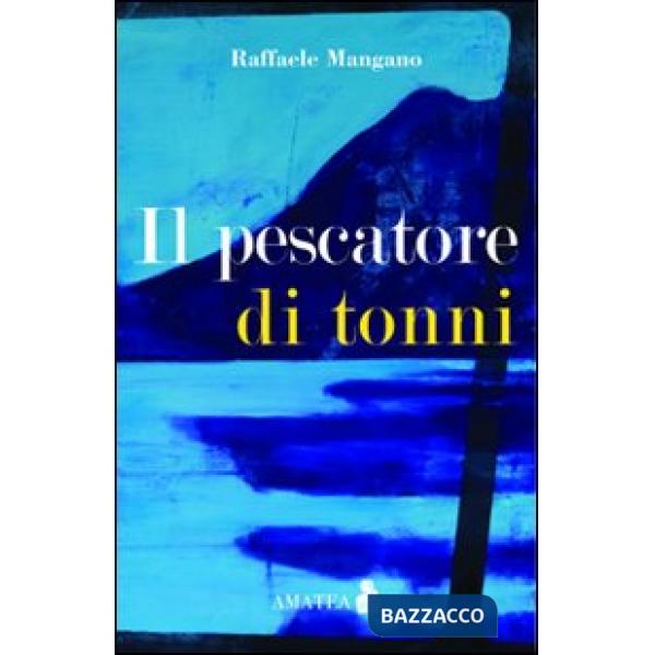 Pescatore di tonni (Il)