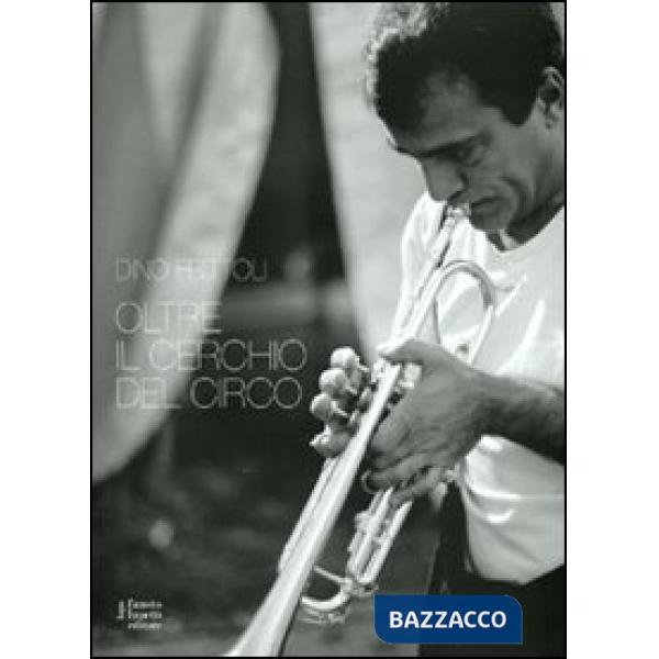 Oltre il cerchio del circo. Ediz. italiana e inglese