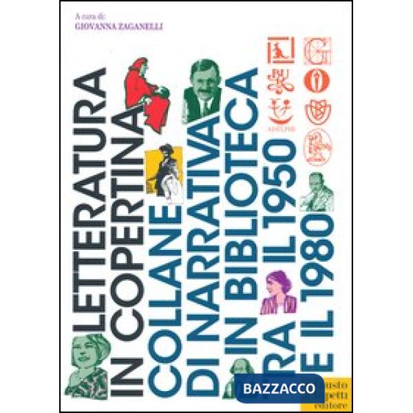 Letteratura in copertina. Collane di narrativa in biblioteca tra il 1950 e il 19