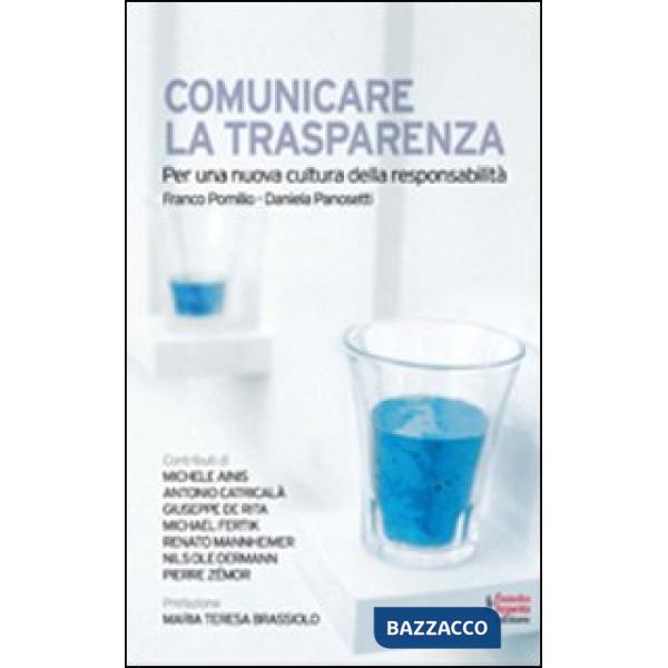 Comunicare la trasparenza. Per una nuova cultura della responsabilità