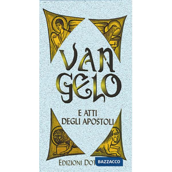 Vangelo e Atti degli Apostoli. Ediz. a caratteri grandi